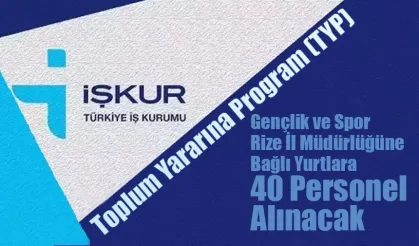 Rize'de TYP Kapsamında 40 kişi işe alınacak