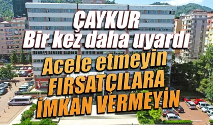 ÇAYKUR tekrar uyardı 'Fırsatçılara imkan vermeyin'