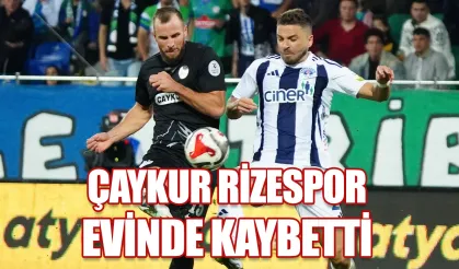 Çaykur Rizespor evinde Kasımpaşa’ya 2-1 kaybetti