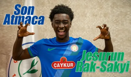 Çaykur Rizespor'da son dakika transferi Jesurun Rak-Sakyi
