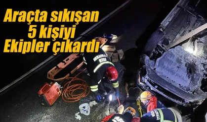 Kalkandere'de araç içine sıkışan 5 kişi kurtarıldı