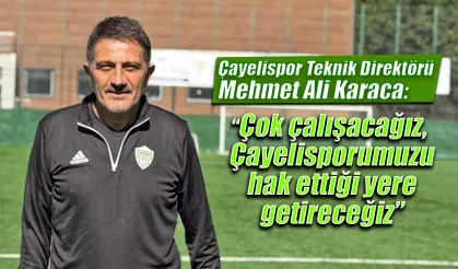 Mehmet Ali Karaca, Çok Çalışacağız, Başarılı Olacağız