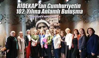 RİDEKAP’tan Cumhuriyetin 102. Yılına Anlamlı Buluşma