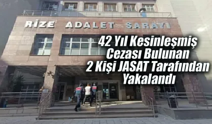 42 Yıl Kesinleşmiş Cezası Bulunan 2 Kişi JASAT Tarafından Yakalandı