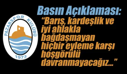 Pazarspor'dan kamuoyuna açıklama