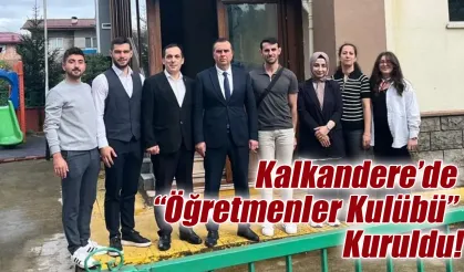 Rize’de Bir İlk: Kalkandere’de “Öğretmenler Kulübü” Kuruldu!