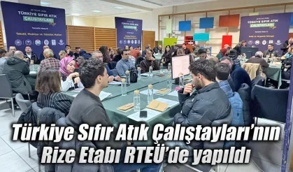 Türkiye Sıfır Atık Çalıştayları’nın Rize Etabı RTEÜ’de