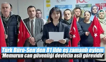 Türk Büro-Sen’den 81 İlde Eş Zamanlı Şiddet Tepkisi
