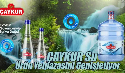 ÇAYKUR SU'ya Yoğun Talep Üretim Kapasitesini Genişletti