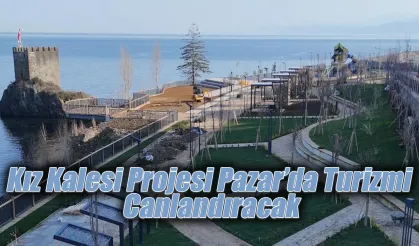 Kız Kalesi Projesi Pazar’da Turizmi Canlandıracak