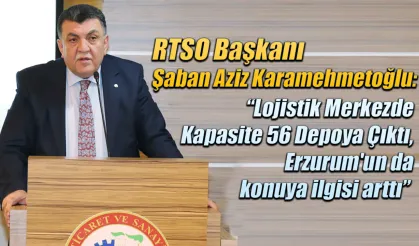Karamehmetoğlu: "Lojistik Merkezde Kapasite 56 Depoya Çıktı"
