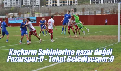 Pazarspor Tokat Belediyespor'la berabere kaldı