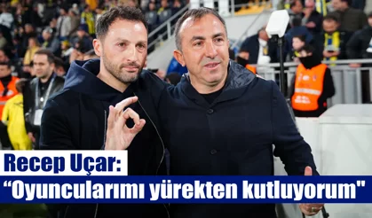 Recep Uçar: "Oyuncularımı yürekten kutluyorum"