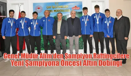 Genel Müdür Alim’den Şampiyon Raftingcilere Altın Ödülü