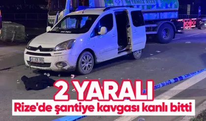 Rize’de Şantiyede Bıçaklı Kavga: 2 İşçi Yaralandı