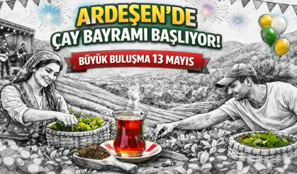 Çay Sezonu Ardeşen’de Şölenle Açılıyor