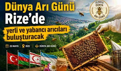 Dünya Arı Günü Rize’de yerli ve yabancı arıcıları buluşturacak