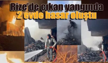 Rize'de çıkan yangında 2 evde hasar oluştu