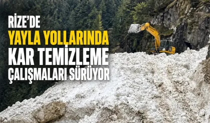 Rize'de yayla yollarında kar temizleme çalışmaları sürüyor