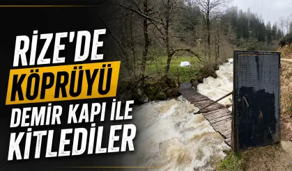Rize'de köprüyü demir kapı ile kitlediler