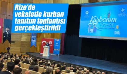 Rize’de vekaletle kurban tanıtım toplantısı gerçekleştirildi