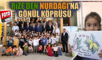 Rize’den Nurdağı’na Gönül Köprüsü