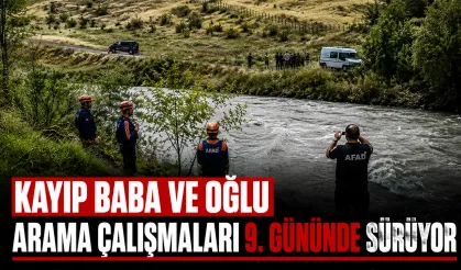 Kayıp baba ve oğlu arama çalışmaları 9. gününde sürüyor