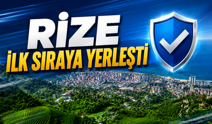 Rize Türkiye'nin en güvenli şehri seçildi