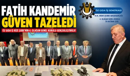 Öz Gıda İş Rize'de Fatih Kandemir Güven Tazeledi