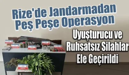Rize'de yasaklı madde ve ruhsatsız silahlar ele geçirildi
