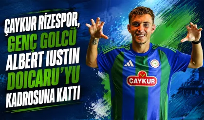Çaykur Rizespor, Albert Iustin Doicaru’yu Transfer Etti! 5 Yıllık Sözleşme