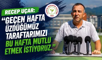 Recep Uçar: Taraftarımızı Bu Hafta Mutlu Etmek İstiyoruz