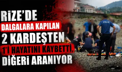 Rize'de dalgalara kapılan 2 kardeşten 1'i hayatını kaybetti, diğeri aranıyor