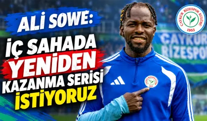 Ali Sowe: İç sahada yeniden kazanma serisi istiyoruz