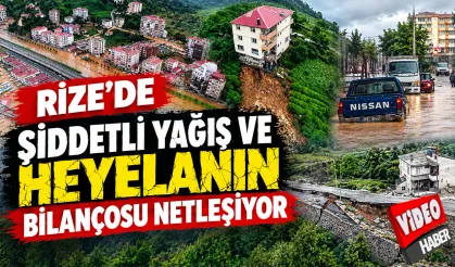 Rize’de Şiddetli Yağışların Hasarı Belli Oldu