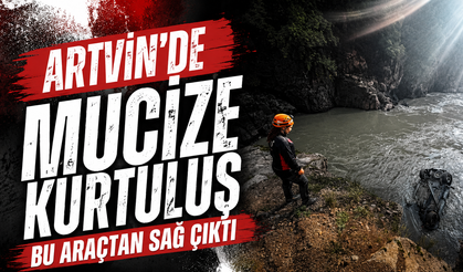 Artvin'de mucize kurtuluş bu araçtan sağ çıktı