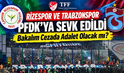 Bakalım Cezada Adalet Olacak mı? Rizespor PFDK’da