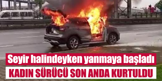 Trabzon'da yanan araçtan kadın sürücü son anda kurtuldu