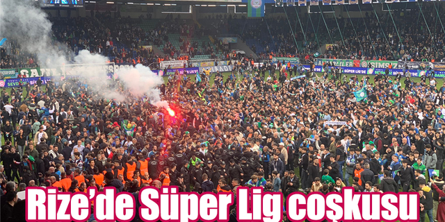 Çaykur Rizespor'da Süper Lig coşkusu