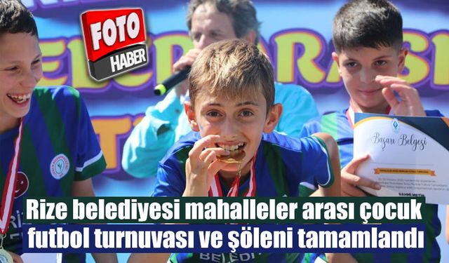 Mahalleler arası çocuk futbol turnuvası ve şöleni tamamlandı