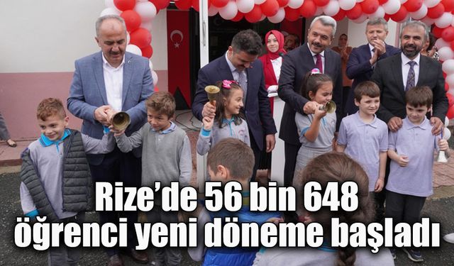 Rize’de 56 bin 648 öğrenci yeni döneme başladı