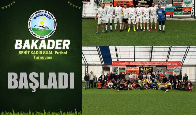 BAKADER Şehit Kadir Sual halı saha futbol turnuvası başladı