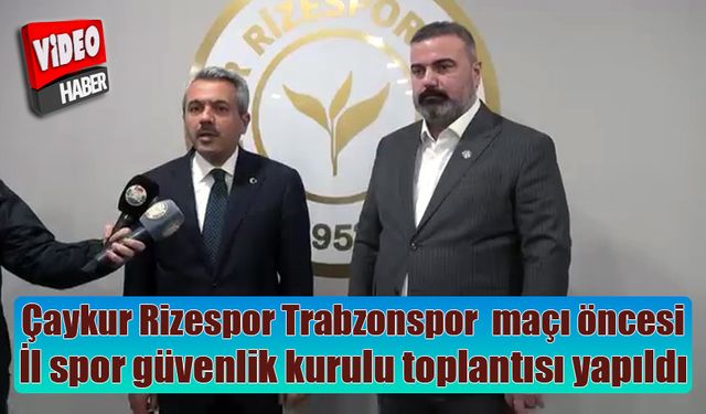 Vali ve Başkandan Trabzonspor maçı öncesi açıklama