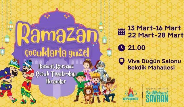 Nevşehir Belediyesi’nin Ramazan etkinlikleri bugün başlıyor