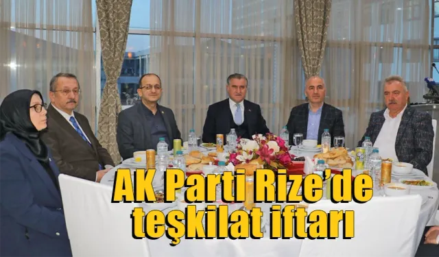 AK Parti Rize’de teşkilat iftarı