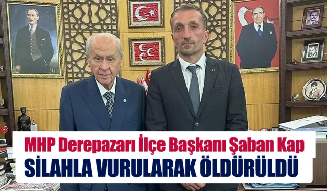 MHP Derepazarı İlçe Başkanı Şaban Kap iş arkadaşı tarafından vurularak öldürüldü