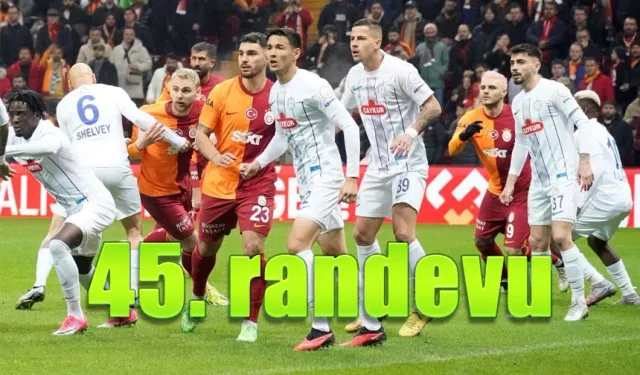 Çaykur Rizespor ile Galatasaray 45. randevuda