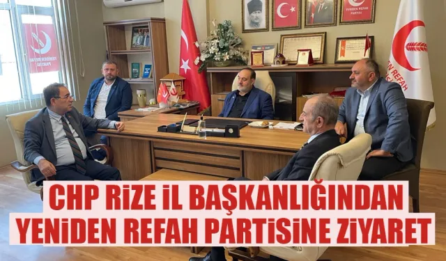 CHP İl Başkanlığından Yeniden Refah Partisine ziyaret