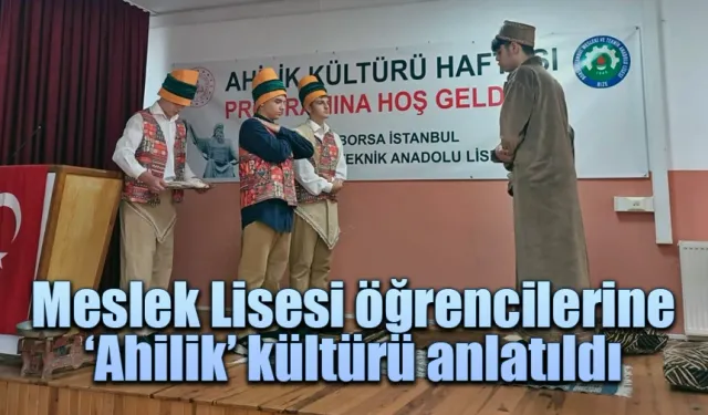 Rize'de Meslek Lisesi öğrencilerine ‘Ahilik’ kültürü anlatıldı