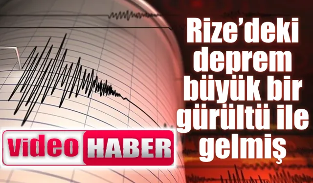 Rize'deki deprem büyük bir gürültü ile geldi, kayalar düştü